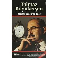 Yılmaz Büyükerşen Zamanı Durduran Saat - Cemalettin N. Taşçı - Doğan Kitap