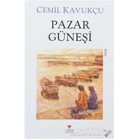 Pazar Güneşi - Cemil Kavukçu - Can Yayınları