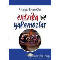 Entrika ve Yakamozlar - Cengiz Hortoglu - Ulak Yayıncılık