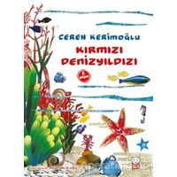 Kırmızı Denizyıldızı - Ceren Kerimoğlu - Kırmızı Kedi Çocuk