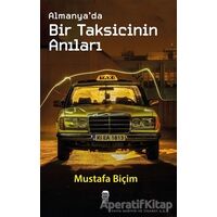 Almanya’da Bir Taksicinin Anıları - Mustafa Biçim - Ceren Kitap