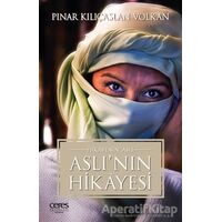 Aslı’nın Hikayesi - Pınar Kılıçaslan Volkan - Ceres Yayınları