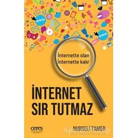 İnternet Sır Tutmaz - Nurseli Tamer - Ceres Yayınları