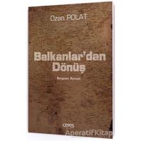 Balkanlardan Dönüş - Ozan Polat - Ceres Yayınları