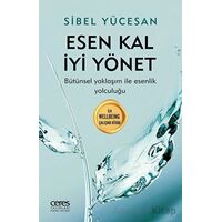Esen Kal İyi Yönet - Sibel Yücesan - Ceres Yayınları