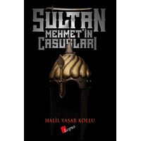 Sultan Mehmet’in Casusları - Halil Yaşar Kollu - Lopus Yayınları