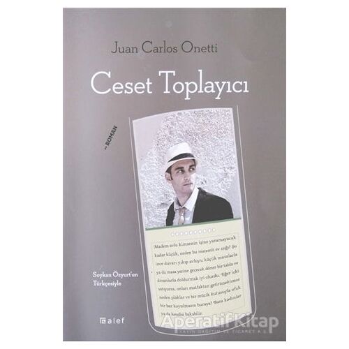 Ceset Toplayıcı - Juan Carlos Onetti - Alef Yayınevi