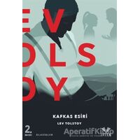 Kafkas Esiri - Lev Nikolayeviç Tolstoy - İstek Yayınları