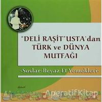 Deli Raşit Ustadan Türk ve Dünya Mutfağı / Soslar - Beyaz Et Yemekleri - Kolektif - Demos Yayınları