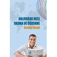 Anlayarak Hızlı Okuma ve Öğrenme - Kezban Küçük - Tekin Yayınevi