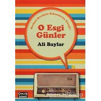 O Esgi Günler - Orcinal Şivesiyle Seksenlerin Elazığı - Ali Baylar - Çeviribilim