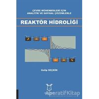 Reaktör Hidroliği - Galip Seçkin - Akademisyen Kitabevi