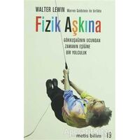 Fizik Aşkına - Walter Levin - Metis Yayınları