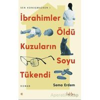 İbrahimler Öldü Kuzuların Soyu Tükendi - Sema Erdem - Epona Kitap