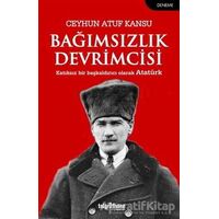 Bağımsızlık Devrimcisi - Ceyhun Atuf Kansu - Telgrafhane Yayınları