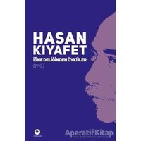 İğne Deliğinden Öyküler - Hasan Kıyafet - Ceylan Yayınları