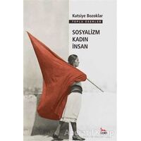 Sosyalizm Kadın İnsan - Kutsiye Bozoklar - Ceylan Yayınları