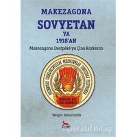 Makezagona Sovyetan Ya 1918an - Bülent Gedik - Ceylan Yayınları