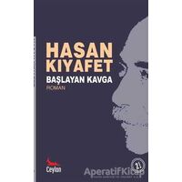 Başlayan Kavga - Hasan Kıyafet - Ceylan Yayınları