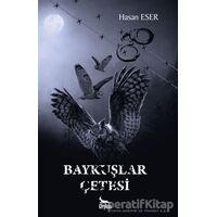 Baykuşlar Çetesi - Hasan Eser - Ceylan Yayınları