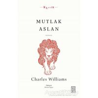 Mutlak Aslan - Charles Williams - Ketebe Yayınları