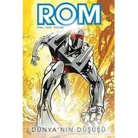 Rom - Dünyanın Düşüşü - Chris Ryall - Presstij Kitap