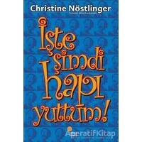 İşte Şimdi Hapı Yuttum! - Christine Nöstlinger - Günışığı Kitaplığı