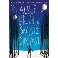 Albie Brightin Sayısız Dünyası - Christopher Edge - Bilgi Yayınevi