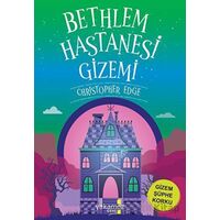 Bethlem Hastanesi Gizemi - Christopher Edge - Yakamoz Yayınevi