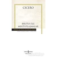 Brutus İle Mektuplaşmalar - Cicero - İş Bankası Kültür Yayınları