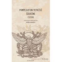 Pompeıus’un Yetkisi Üzerine - Cicero - Pinhan Yayıncılık