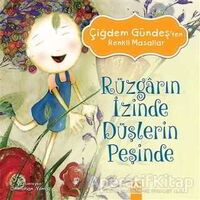 Rüzgarın İzinde Düşlerin Peşinde - Çiğdem Gündeş - Altın Kitaplar