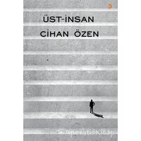 Üst-İnsan - Cihan Özen - Cinius Yayınları