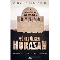 Güneş Ülkesi Horasan - Cihan Piyadeoğlu - Kronik Kitap