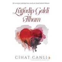 Lütfedip Geldi İlham - Cihat Canlı - Cinius Yayınları