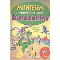 Dinozorlar - Muhteşem Çıkartmalar ve Aktiviteler - Kolektif - Parıltı Yayınları