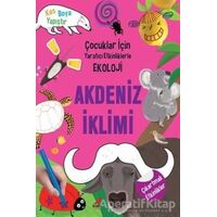 Akdeniz İklimi - Çocuklar İçin Yaratıcı Etkinliklerle Ekoloji - Kim Hye Young - Erdem Çocuk