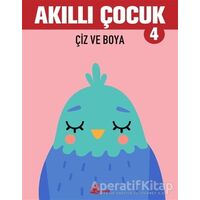 Çiz ve Boya - Akıllı Çocuk 4 - Kolektif - Çınar Yayınları