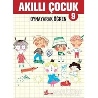 Oynayarak Öğren - Akıllı Çocuk 9 - Kolektif - Çınar Yayınları