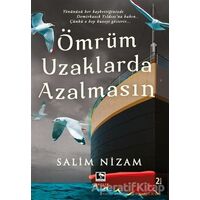 Ömrüm Uzaklarda Azalmasın - Salim Nizam - Çınaraltı Yayınları