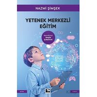 Yetenek Merkezli Eğitim - Nazmi Şimşek - Çınaraltı Yayınları