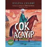 Çok Acayip - Evliya Çelebi Seyahatname’den Seçmeler - Süleyman Bulut - FOM Kitap