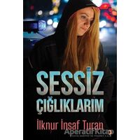 Sessiz Çığlıklarım - İlknur İnsaf Turan - Cinius Yayınları