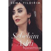 Sebebim Aşktı - Sema Yıldırım - Cinius Yayınları