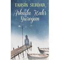 Arkada Kalır Yüreğim - Tahsin Serdar - Cinius Yayınları