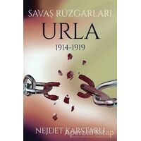Savaş Rüzgarları Urla 1914-1919 - Nejdet Karstarlı - Cinius Yayınları