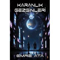 Karanlık Gezginleri - Emre Ata - Cinius Yayınları