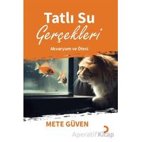 Tatlı Su Gerçekleri - Mete Güven - Cinius Yayınları