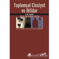 Toplumsal Cinsiyet ve İktidar - R. W. Connell - Ayrıntı Yayınları