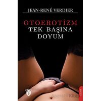 Tek Başına Doyum (Otoerotizm) - Jean-Rene Verdier - Dorlion Yayınları